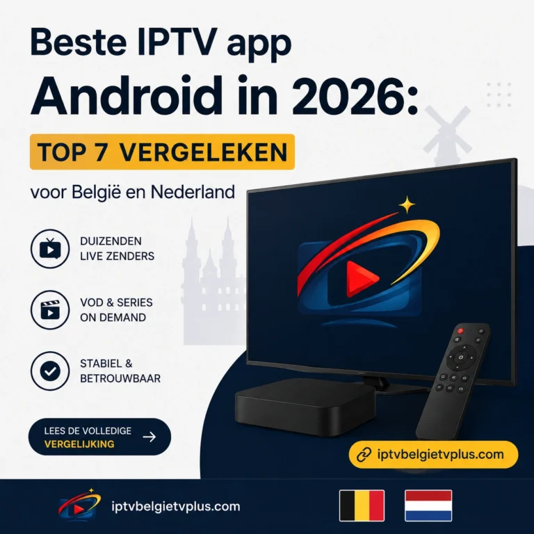 Beste IPTV app Android in 2026 (top 7 vergeleken)